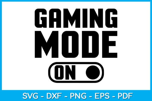 Download Gaming Mode on Game Gamer SVG Cut File - Gamer svg Collection